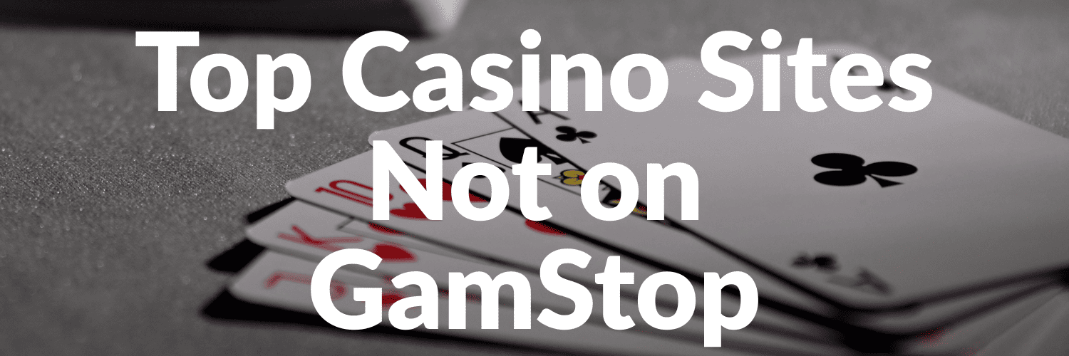 Exploring Casinos That Are Not on Gamstop 617364454
